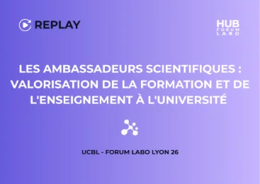 Les Ambassadeurs Scientifiques : Valorisation de la formation et de l'enseignement à l'Université (UCBNL, Lyon 1)