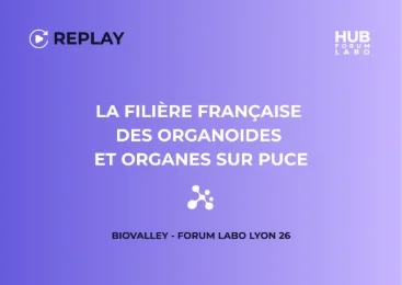 La filière française des organoides et organes sur puce - Biovalley